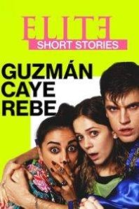 elite short stories guzman caye rebe poster